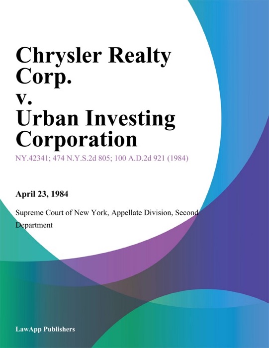 Chrysler Realty Corp. v. Urban Investing Corporation