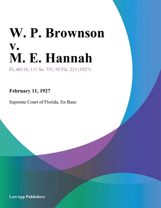 W. P. Brownson v. M. E. Hannah