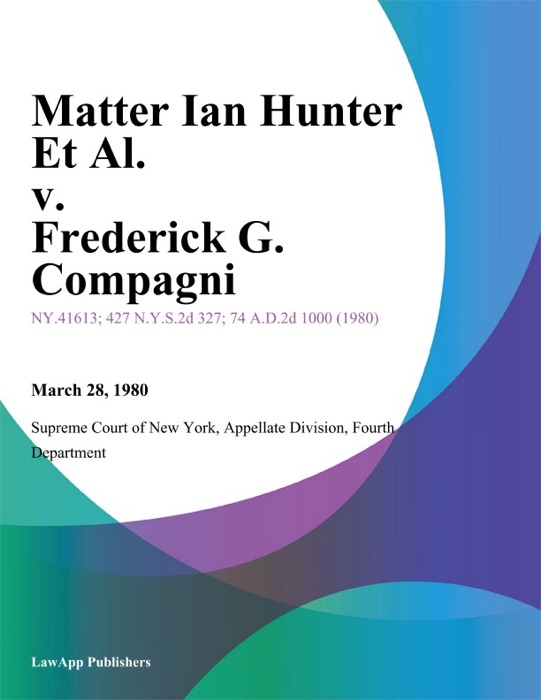 Matter Ian Hunter Et Al. v. Frederick G. Compagni