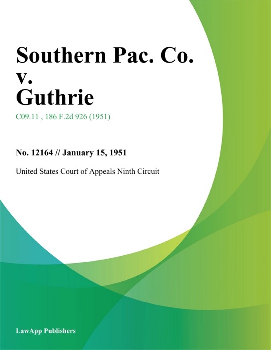 Southern Pac. Co. v. Guthrie.