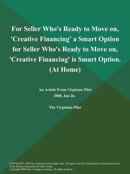 For Seller Who's Ready to Move on, 'Creative Financing' a Smart Option for Seller Who's Ready to Move on, 'Creative Financing' is Smart Option (At Home)