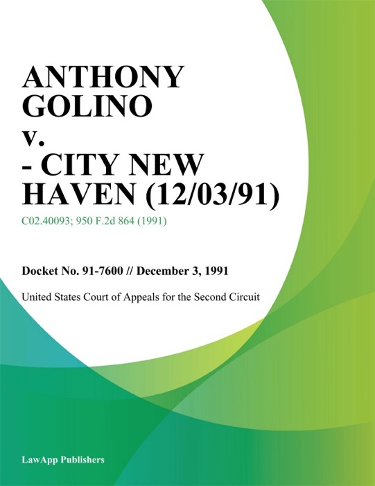 Anthony Golino V. - City New Haven (12/03/91)