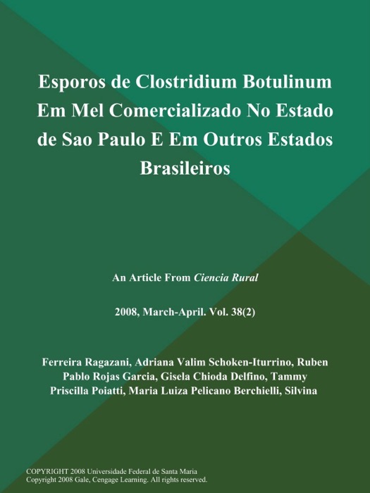 Esporos de Clostridium Botulinum Em Mel Comercializado No Estado de Sao Paulo E Em Outros Estados Brasileiros