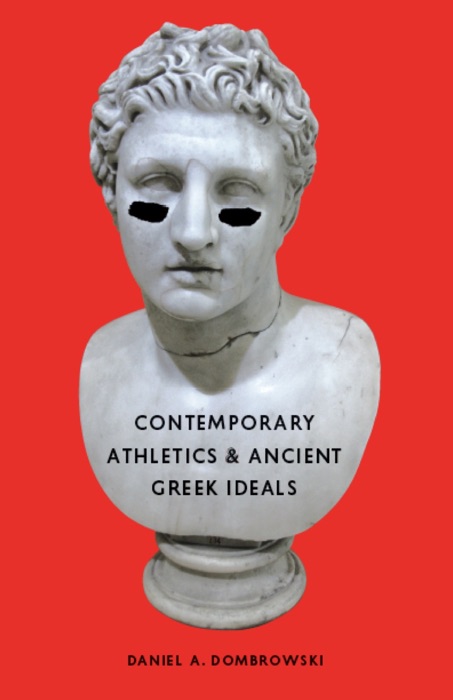 Contemporary Athletics and Ancient Greek Ideals