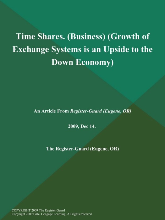 Time Shares (Business) (Growth of Exchange Systems is an Upside to the Down Economy)