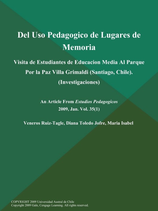 Del Uso Pedagogico de Lugares de Memoria: Visita de Estudiantes de Educacion Media Al Parque Por la Paz Villa Grimaldi (Santiago, Chile) (Investigaciones)