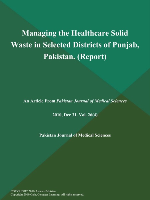 Managing the Healthcare Solid Waste in Selected Districts of Punjab, Pakistan (Report)