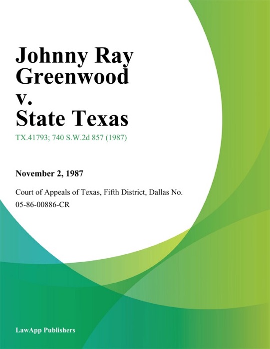 Johnny Ray Greenwood v. State Texas