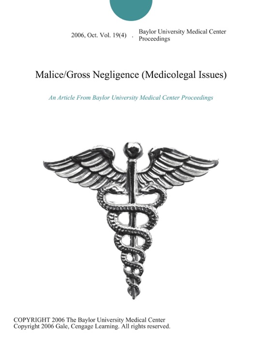 Malice/Gross Negligence (Medicolegal Issues)