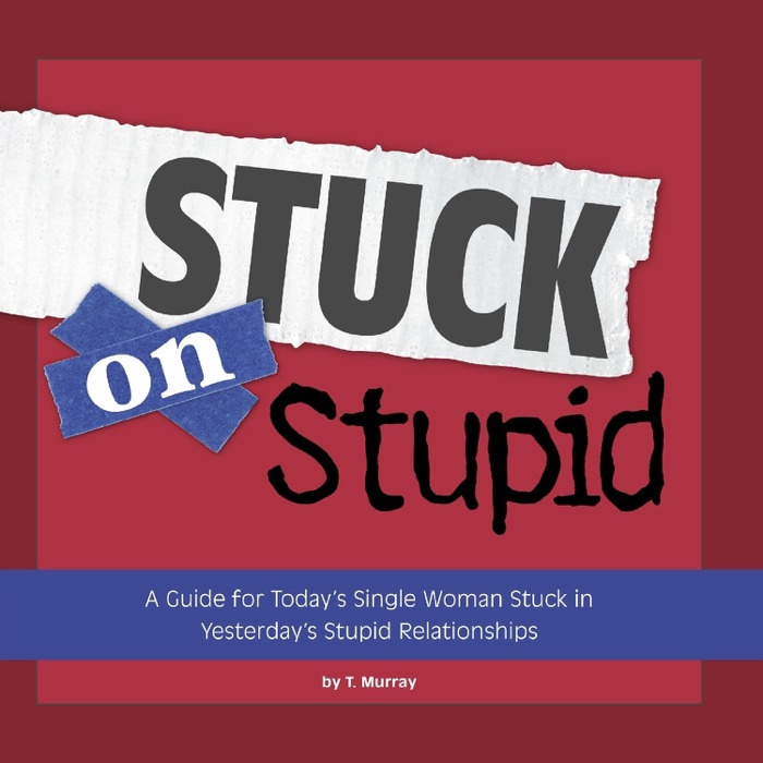 Stuck on Stupid