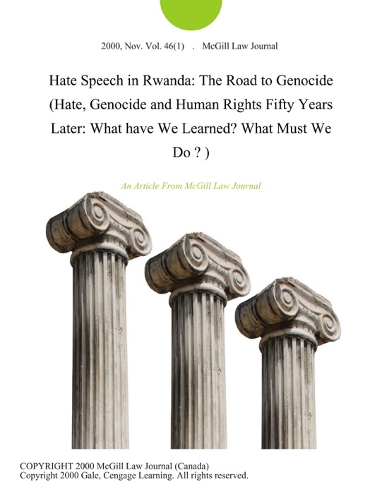 Hate Speech in Rwanda: The Road to Genocide (Hate, Genocide and Human Rights Fifty Years Later: What have We Learned? What Must We Do ? )