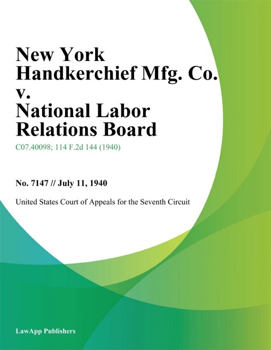 New York Handkerchief Mfg. Co. V. National Labor Relations Board.