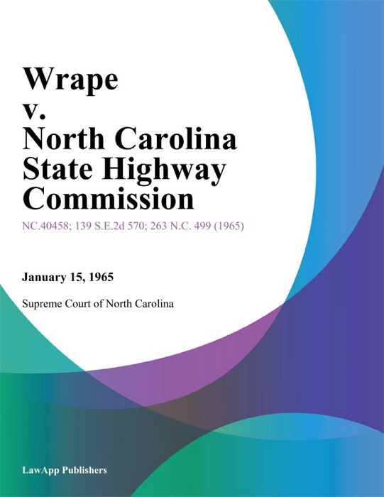 Wrape v. North Carolina State Highway Commission