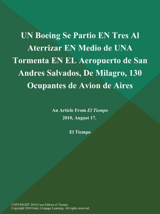 UN Boeing Se Partio EN Tres Al Aterrizar EN Medio de UNA Tormenta EN EL Aeropuerto de San Andres Salvados, De Milagro, 130 Ocupantes de Avion de Aires