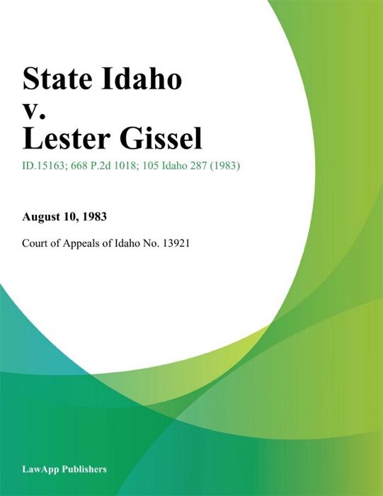 State Idaho v. Lester Gissel