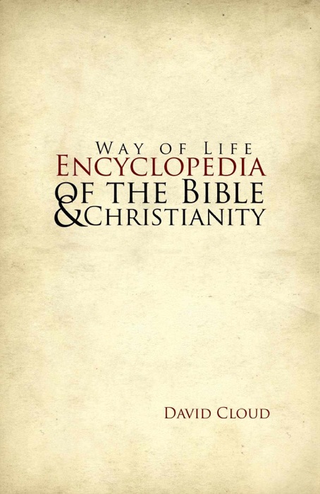 Way of Life Encyclopedia of the Bible and Christianity