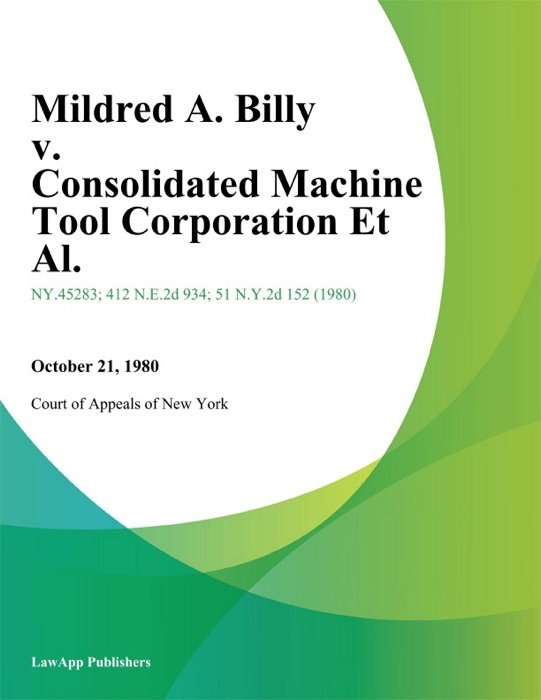 Mildred A. Billy v. Consolidated Machine Tool Corporation Et Al.