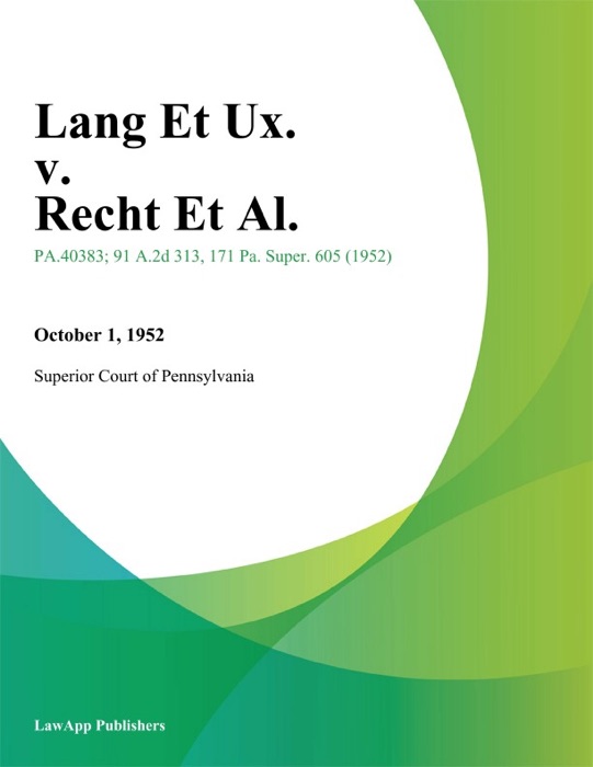 Lang Et Ux. v. Recht Et Al.