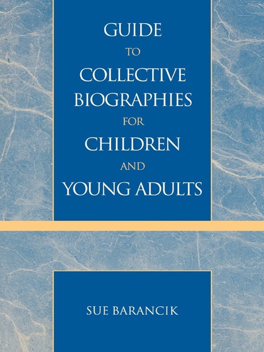 Guide to Collective Biographies for Children and Young Adults