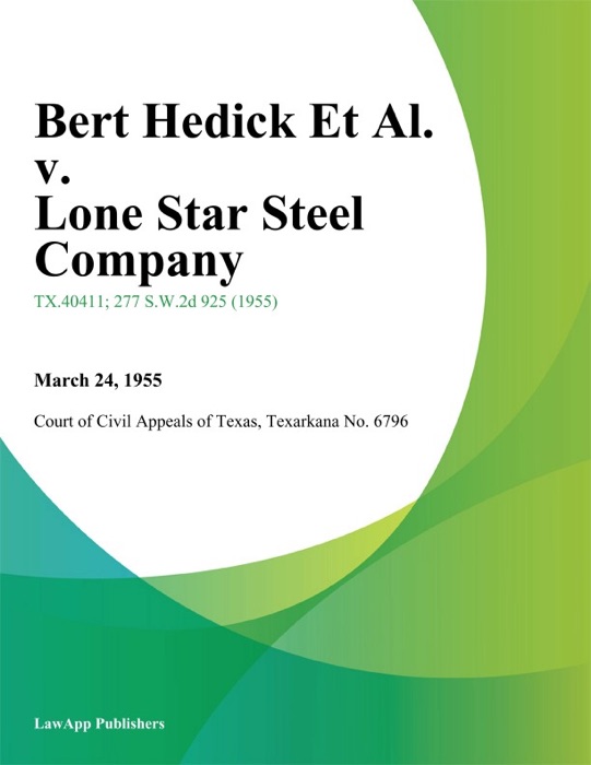Bert Hedick Et Al. v. Lone Star Steel Company