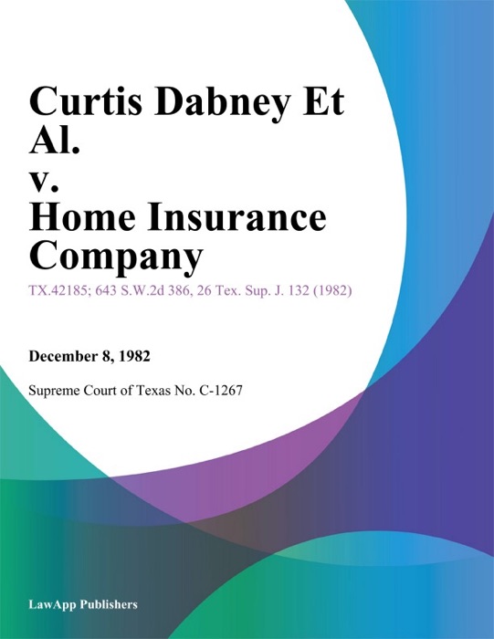 Curtis Dabney Et Al. v. Home Insurance Company