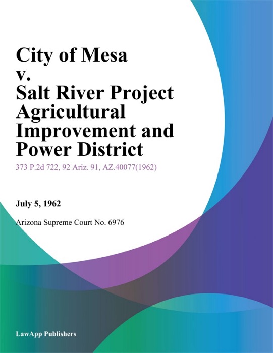 City Of Mesa V. Salt River Project Agricultural Improvement And Power District