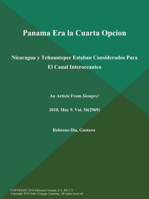 Panama Era la Cuarta Opcion: Nicaragua y Tehuantepec Estaban Considerados Para El Canal Interoceanico