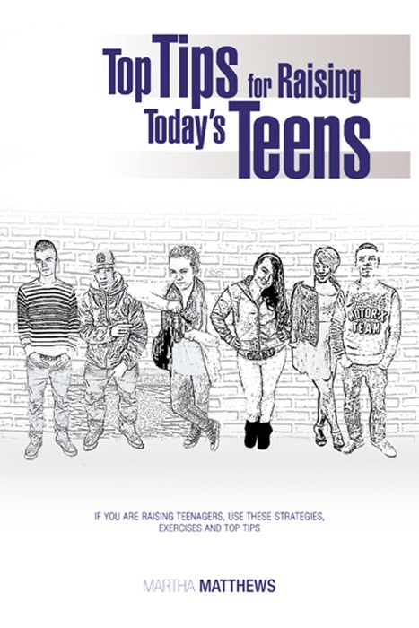 Top Tips For Raising Today's Teens