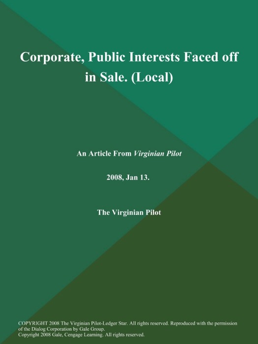 Corporate, Public Interests Faced off in Sale (Local)