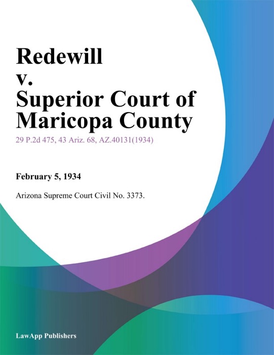 Redewill V. Superior Court Of Maricopa County