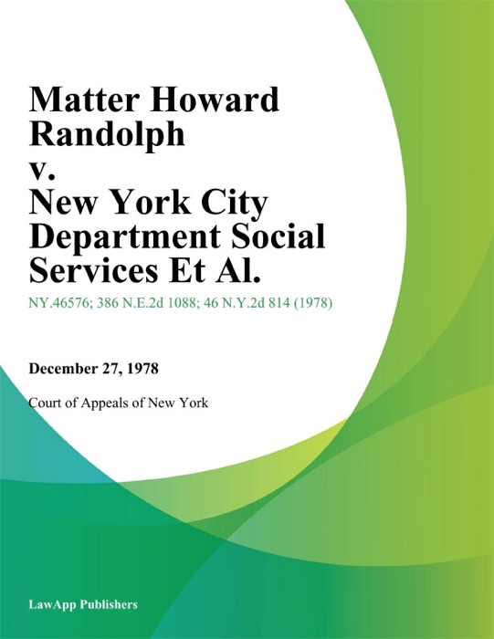 Matter Howard Randolph v. New York City Department Social Services Et Al.