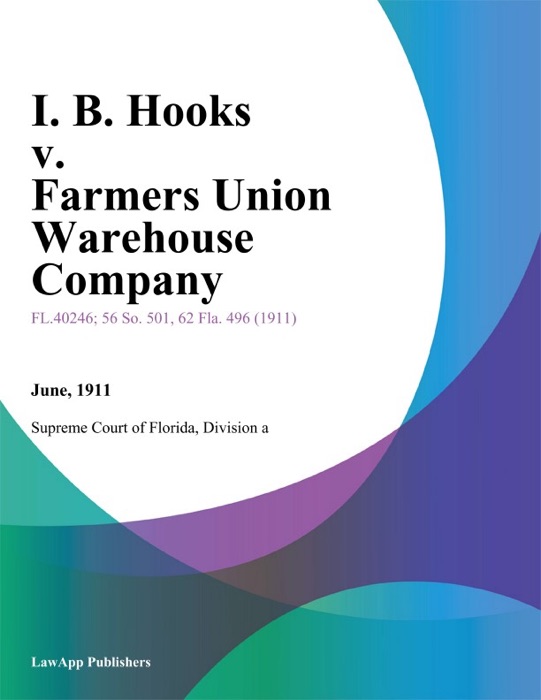 I. B. Hooks v. Farmers Union Warehouse Company