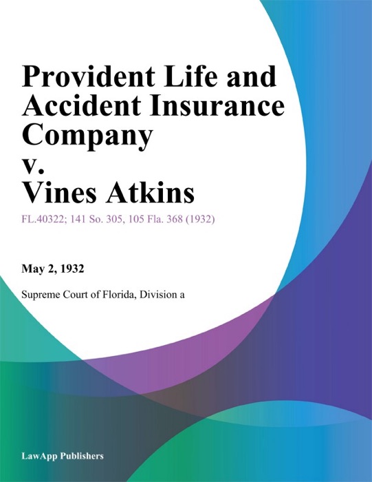 Provident Life and Accident Insurance Company v. Vines Atkins