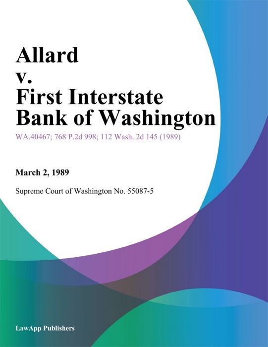 Allard V. First Interstate Bank Of Washington