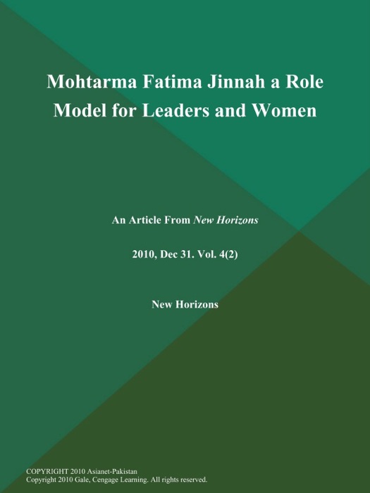 Mohtarma Fatima Jinnah a Role Model for Leaders and Women