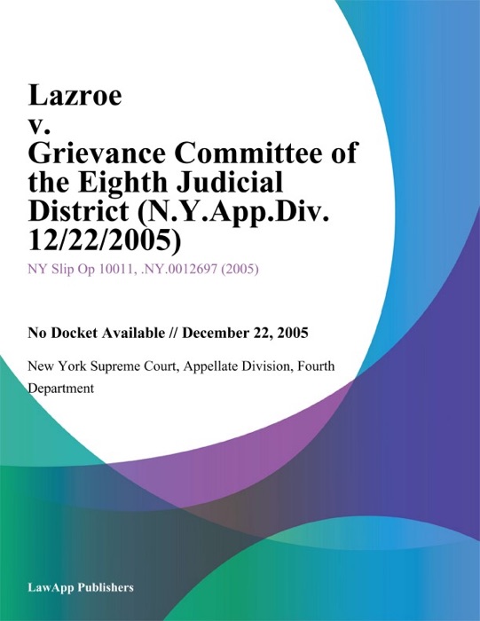 Lazroe v. Grievance Committee of the Eighth Judicial District