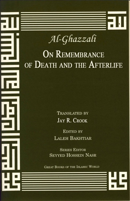 Al-Ghazzali On Remembrance of Death and the Afterlife