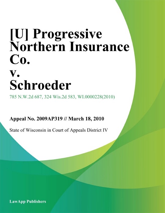 Progressive Northern Insurance Co. v. Schroeder