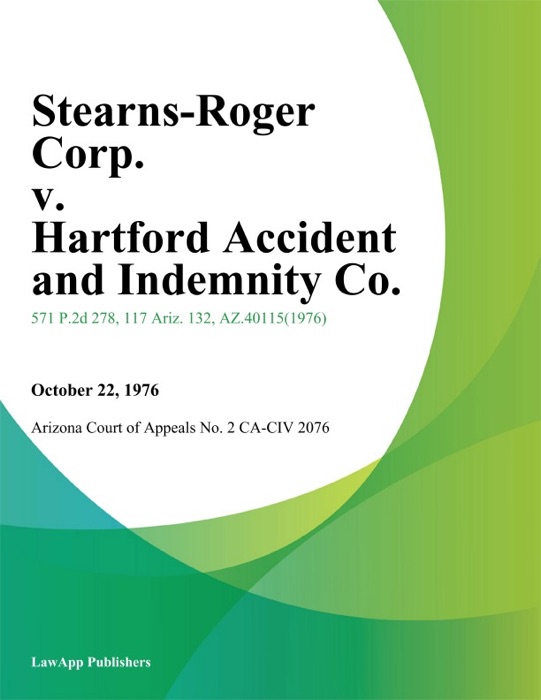 Stearns-Roger Corp. v. Hartford Accident and Indemnity Co.