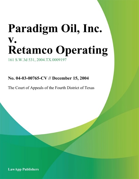 Paradigm Oil, Inc. v. Retamco Operating, Inc.