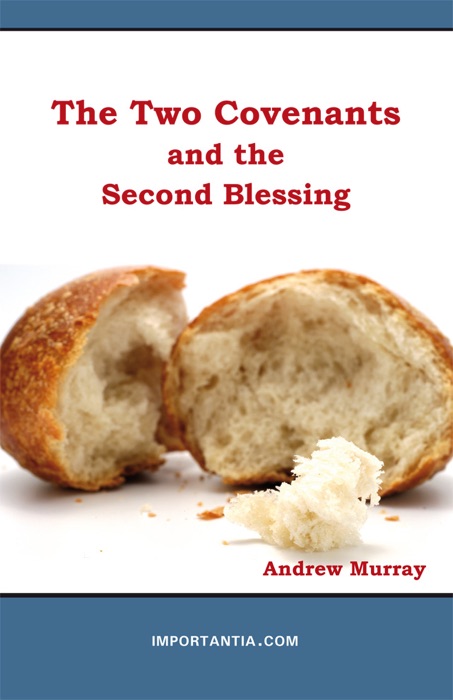 The Two Covenants and the Second Blessing