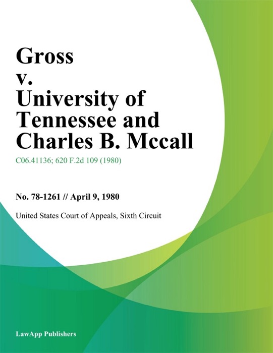 Gross v. University of Tennessee and Charles B. Mccall