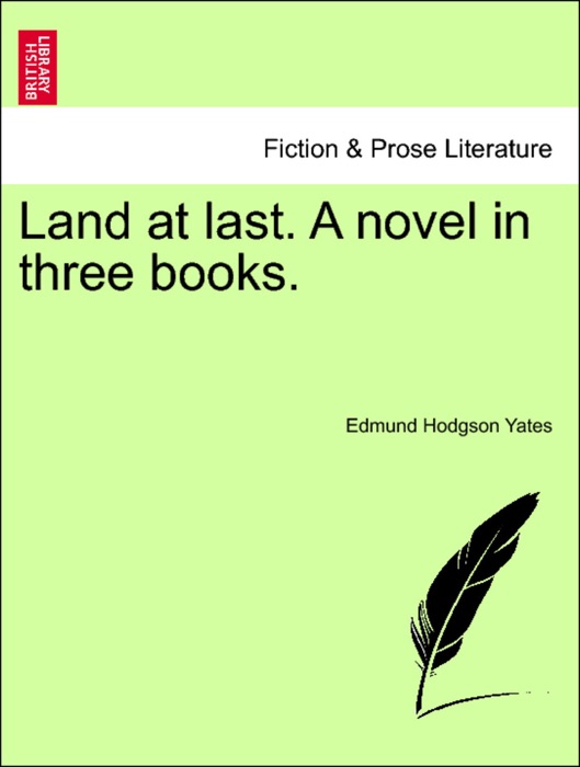 Land at last. A novel in three books. Book II.