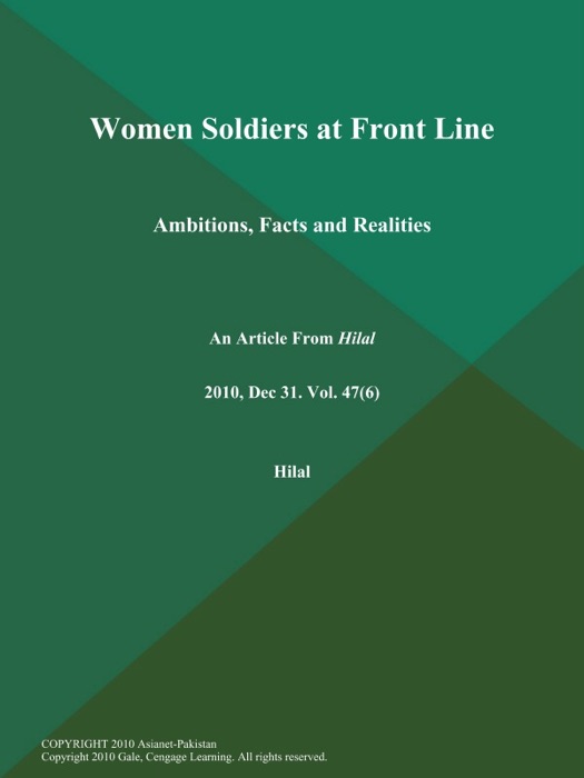 Women Soldiers at Front Line: Ambitions, Facts and Realities