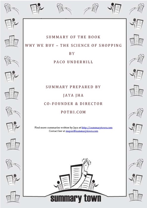 Summary of the Book: Why We Buy - The Science of Shopping by Paco Underhill