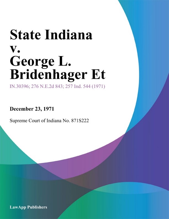 State Indiana v. George L. Bridenhager Et