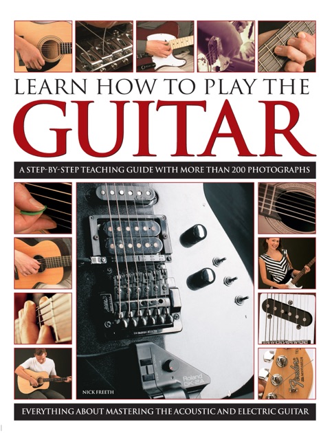 Learn How to Play the Guitar by Nick Freeth on Apple Books