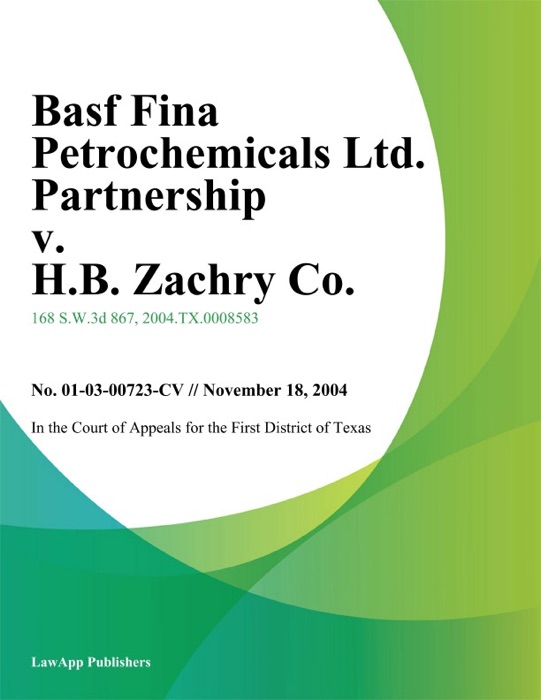 Basf Fina Petrochemicals Ltd. Partnership v. H.B. Zachry Co.