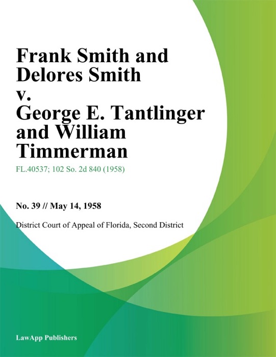 Frank Smith and Delores Smith v. George E. Tantlinger and William Timmerman