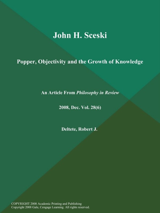 John H. Sceski: Popper, Objectivity and the Growth of Knowledge